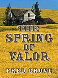 The Spring of Valor (Hardcover, 1st)