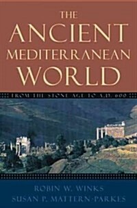 The Ancient Mediterranean World: From the Stone Age to A.D. 600 (Hardcover)