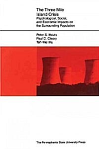 The Three Mile Island Crisis: Psychological, Social, and Economic Impacts on the Surrounding Population (Paperback)