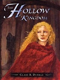 The Hollow Kingdom (Hardcover, Large Print)