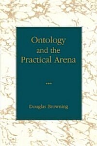 Ontology and the Practical Arena (Paperback)