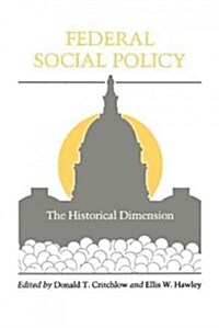 Federal Social Policy: The Historical Dimension (Paperback)