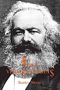 Marx Versus Markets (Paperback)
