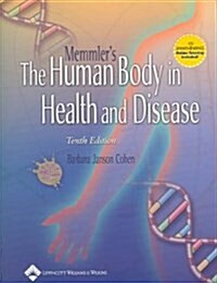 Memmlers The Human Body In Health And Disease (Paperback, 10th, PCK)