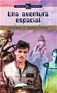 Una aventura espacial/ A space adventure (Paperback)