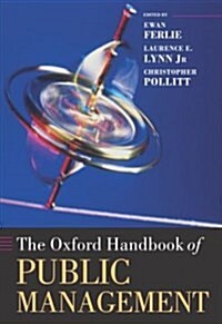 The Oxford Handbook of Public Management (Hardcover)