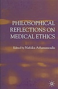 Philosophical Reflections on Medical Ethics (Hardcover)