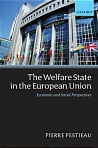 The Welfare State in the European Union : Economic and Social Perspectives (Hardcover)