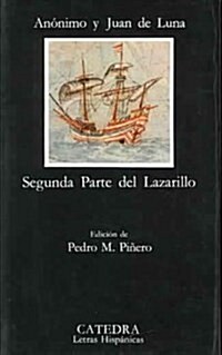 Segunda Parte Del Lazarillo/ Second Part of Lazarillo (Paperback, 2nd)