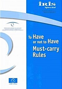 To Have or Not to Have Must-Carry Rules (Paperback)