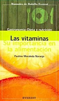 Las vitaminas/ Vitamins (Paperback)