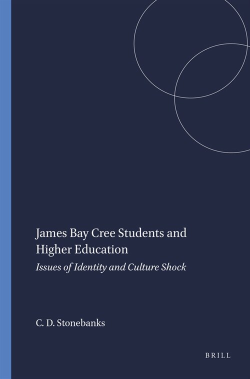 James Bay Cree Students and Higher Education: Issues of Identity and Culture Shock (Paperback)