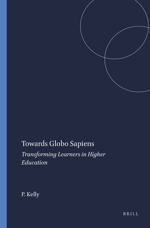 Towards Globo Sapiens: Transforming Learners in Higher Education (Paperback)