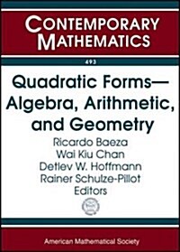 Quadratic Forms--algebra, Arithmetic, and Geometry (Paperback)