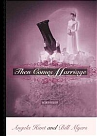 Then Comes Marriage (Hardcover)