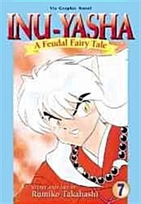 Inu Yasha, a Feudal Fairytale 7 (Paperback, GPH)