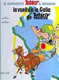 La vuelta a la Galia de Asterix / Asterix and the Banquet (Hardcover, Translation, Illustrated)