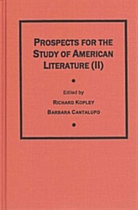 Prospects for the Study of American Literature (Ii) (Hardcover, 2nd)