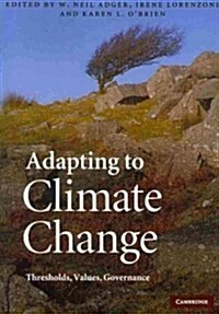 Adapting to Climate Change : Thresholds, Values, Governance (Paperback)