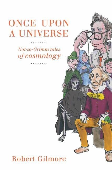 Once Upon a Universe: Not-So-Grimm Tales of Cosmology (Paperback, Softcover Repri)
