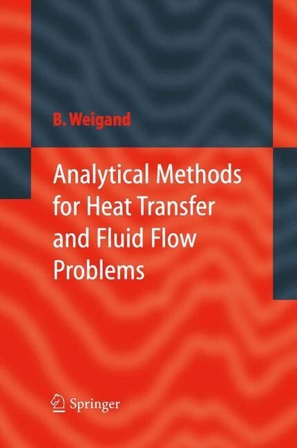 Analytical Methods for Heat Transfer and Fluid Flow Problems (Paperback)