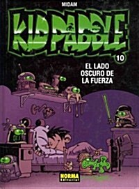 Kid Paddle 10 El lado oscuro de la fuerza / The Dark Side of Force (Hardcover, Translation)