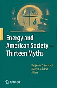 Energy and American Society - Thirteen Myths (Paperback)