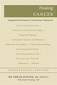 Healing Cancer: Complementary Vitamin & Drug Treatments (Hardcover)