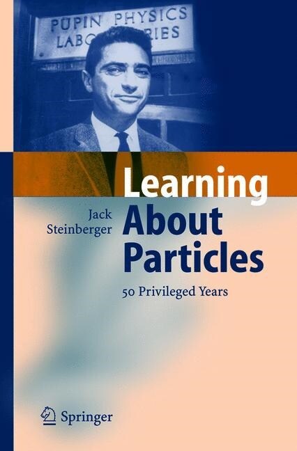Learning About Particles - 50 Privileged Years (Paperback)