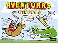 Aventuras en vi?tas / Adventures in cartooning (Paperback, Translation)
