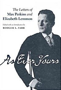 As Ever Yours: The Letters of Max Perkins and Elizabeth Lemmon (Paperback)