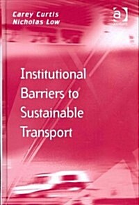 Institutional Barriers to Sustainable Transport (Hardcover)