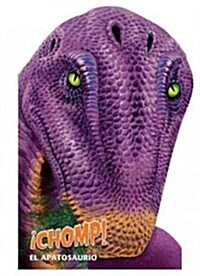 Chomp! El Apatosaurio / Chomp! Apatosaurus (Board Book, Translation)