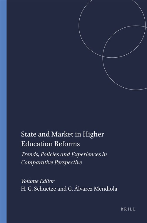 State and Market in Higher Education Reforms: Trends, Policies and Experiences in Comparative Perspective (Paperback)