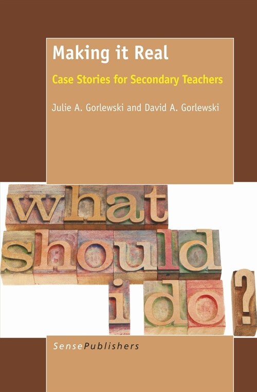 Making It Real: Case Stories for Secondary Teachers (Hardcover)