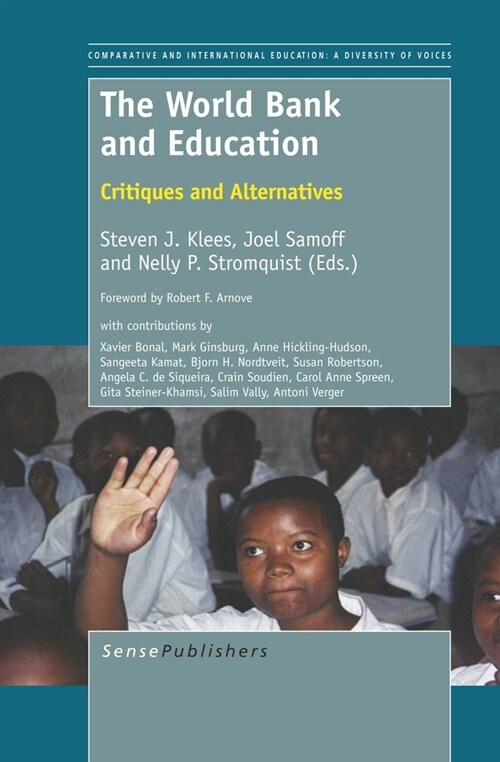 The World Bank and Education: Critiques and Alternatives (Hardcover)