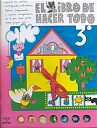 El Libro De Hacer Todo 3 (Hardcover, Spiral)