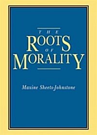 The Roots of Morality (Paperback)