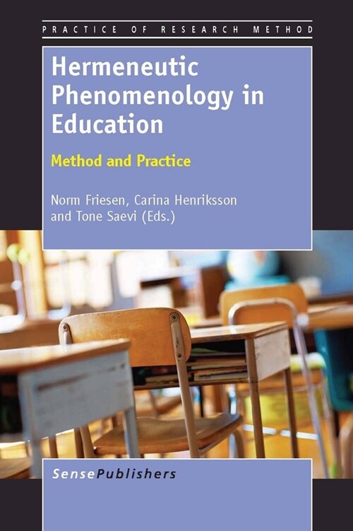 Hermeneutic Phenomenology in Education: Method and Practice (Hardcover)