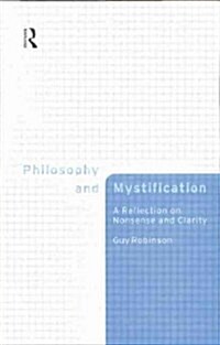 Philosophy and Mystification : A Reflection on Nonsense and Clarity (Paperback)
