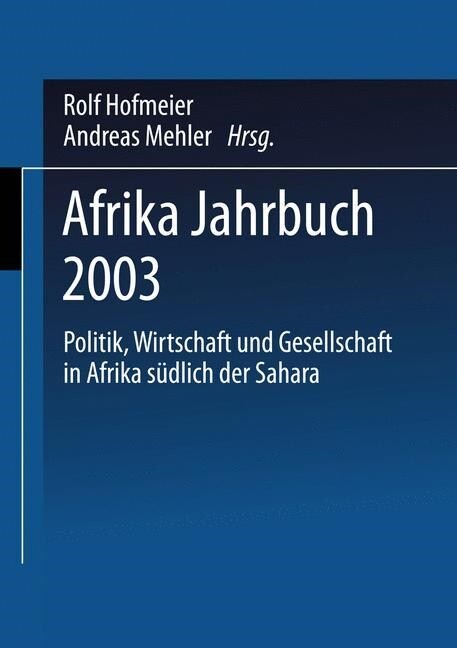 Afrika Jahrbuch 2003: Politik, Wirtschaft Und Gesellschaft in Afrika S?lich Der Sahara (Paperback, 2004)