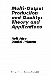 Multi-Output Production and Duality: Theory and Applications (Paperback, Softcover Repri)