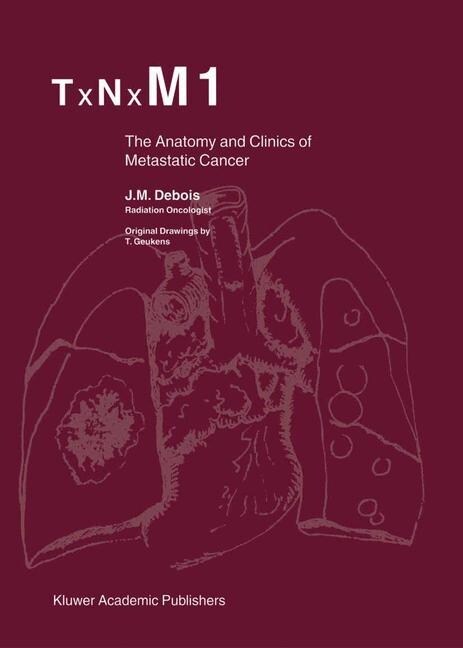 Txnxm1: The Anatomy and Clinics of Metastatic Cancer (Paperback, Softcover Repri)