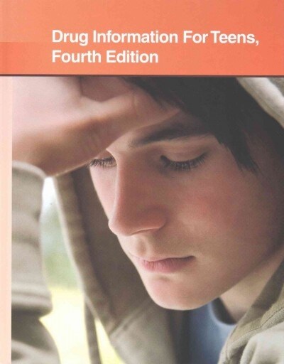 Drug Information for Teens: Health Tips about the Physical and Mental Effects of Substance Abuse: Including Information about Alcohol, Tobacco, Ma (Hardcover)