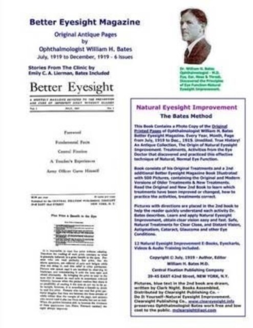 Better Eyesight Magazine - Original Antique Pages by Ophthalmologist William H. Bates - July, 1919 to December, 1919 - 6 Issues: Natural Vision Improv (Paperback)