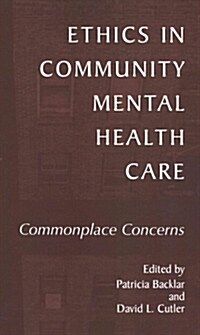 Ethics in Community Mental Health Care: Commonplace Concerns (Paperback, Softcover Repri)