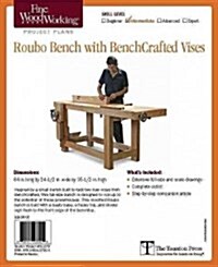 Fine Woodworkings Roubo Bench with Bench Crafted Vises Plan (Paperback)