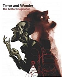 Terror and Wonder : The Gothic Imagination (Paperback)