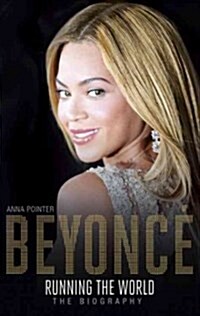 Beyonce: Running the World : The Biography (Hardcover)