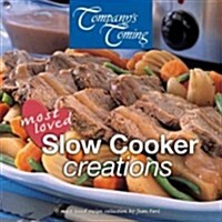 Most Loved Slow Cooker Creations (Hardcover, Unexpurgated)
